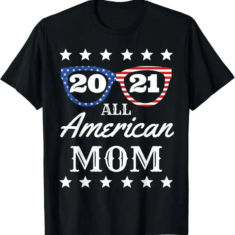 

All American Mom 4th Of July Mommy Mama Sunglasses 2021 T Shirt
