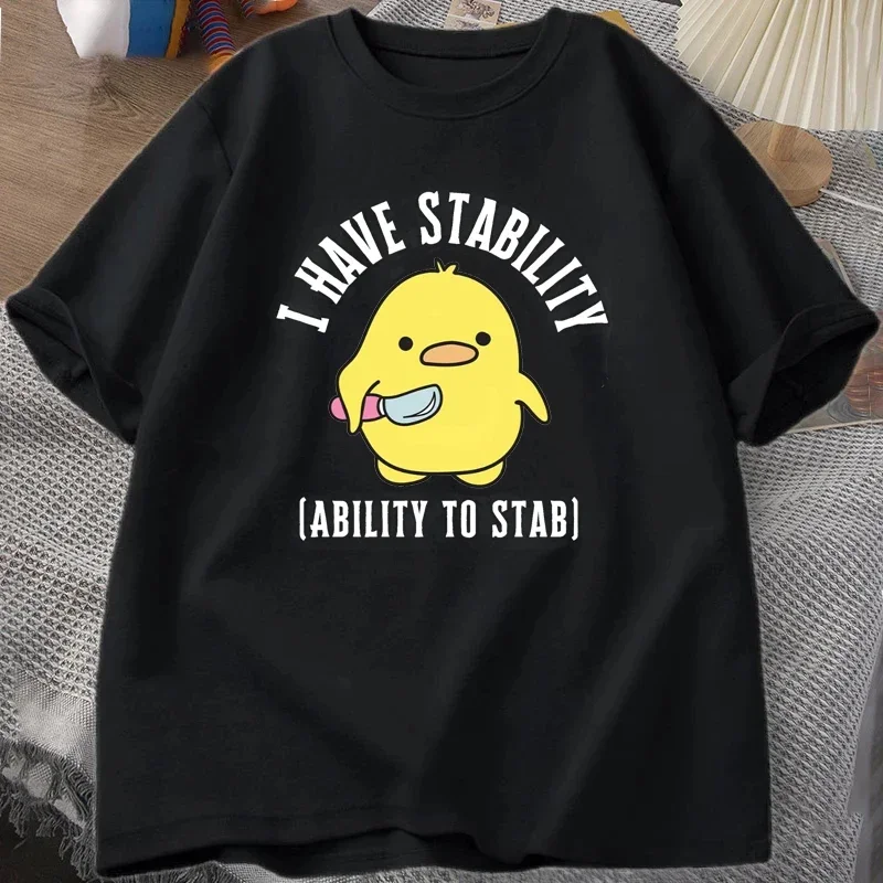 

New I Have Stability Ability To Stab T-Shirt Women Fashion Duck Meme Graphic T-shirts Soft Unisex Tee Tops Streetwear