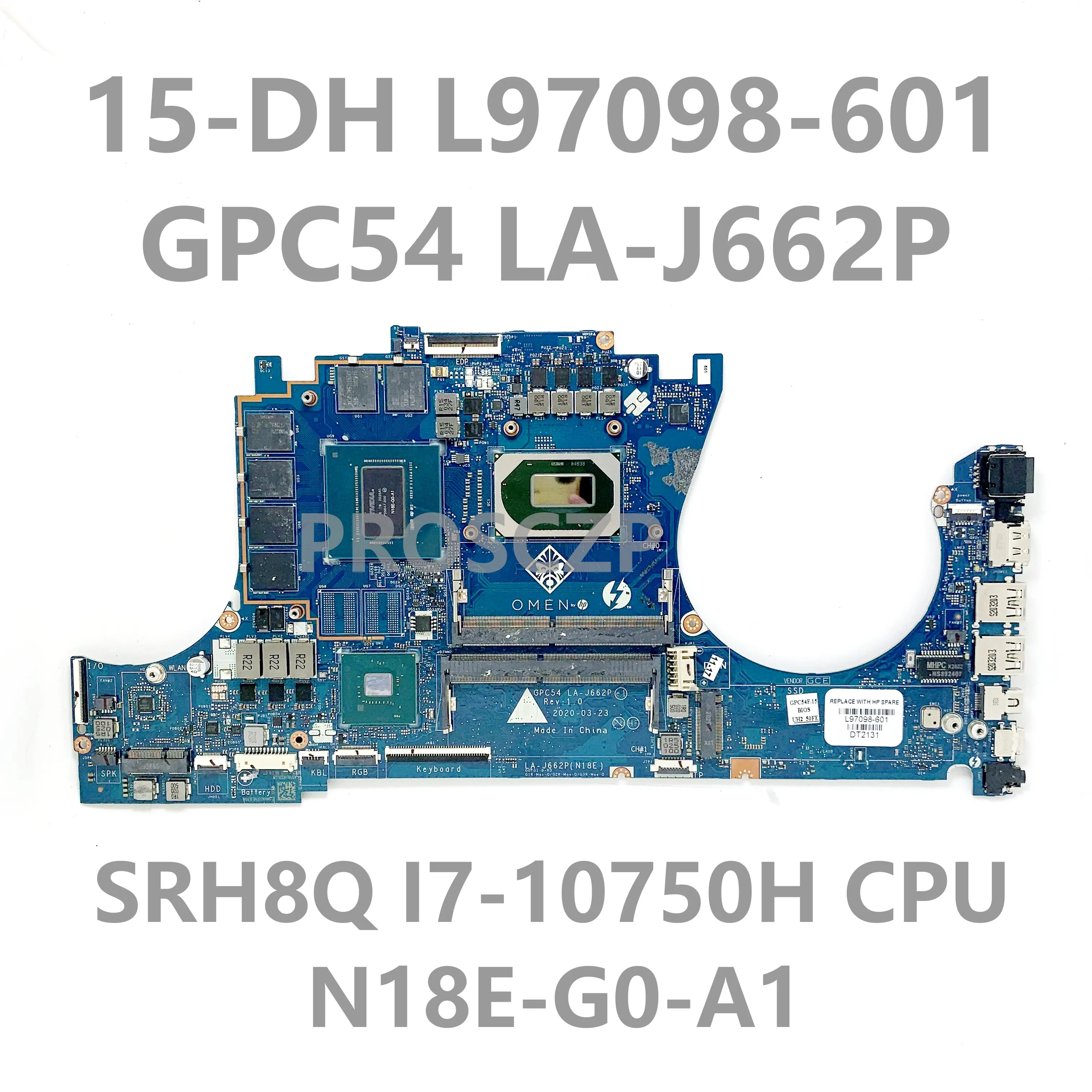 

L97098-601 L97098-001 Mainboard For HP 15-DH Laptop Motherboard GPC54 LA-J662P With SRH8Q i7-10750H CPU N18E-G0-A1 100%Tested OK