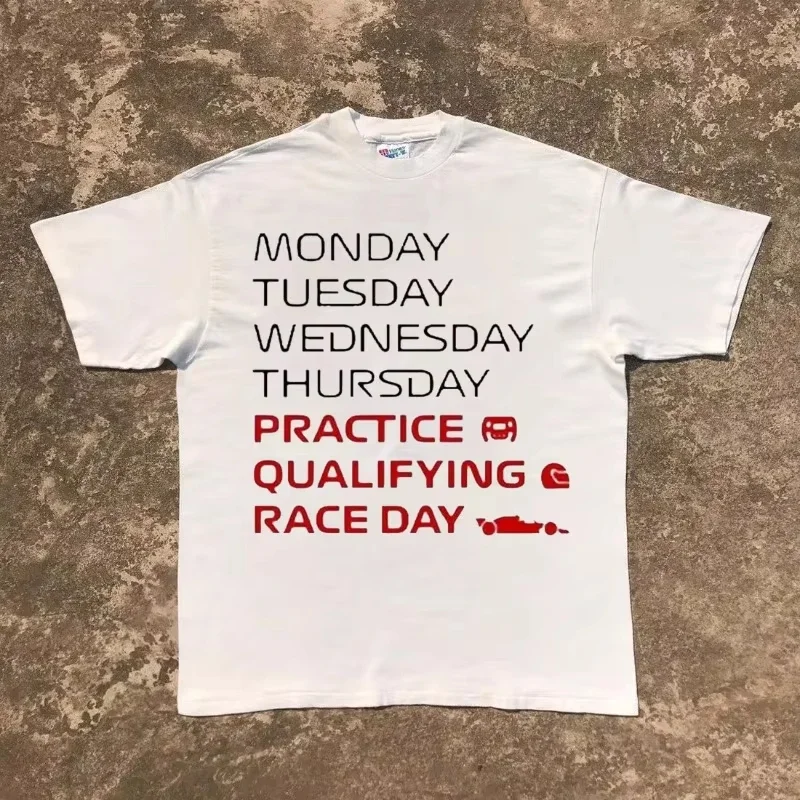 High Quality Cotton Men's Monday Tuesday Wednesday Thursday Practice Qualifying Day Shirt Couple Universal Printed T-Shirt