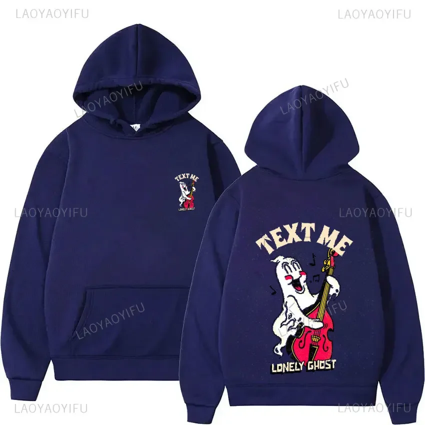 Lonely Ghost Text Me When You Get Home Oversized Women/Men Hoodie Sweatshirt Casual Tracksuit Funny Clothes Y2k Sudaderas