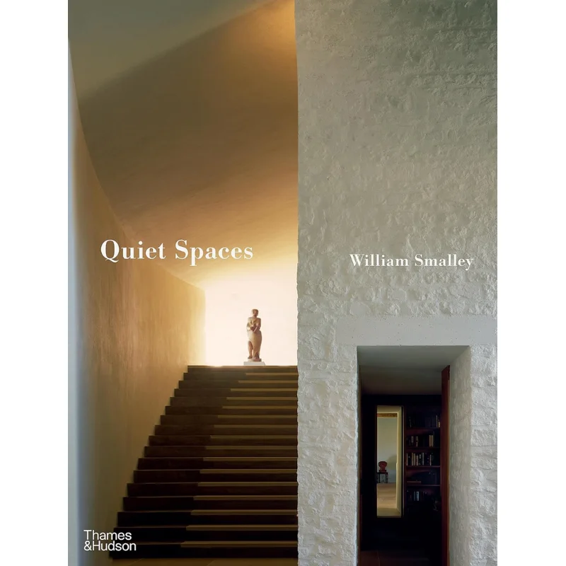 Quiet Spaces William Smalley And Harry Crowder Fondation Cartier 9780500343692 Book