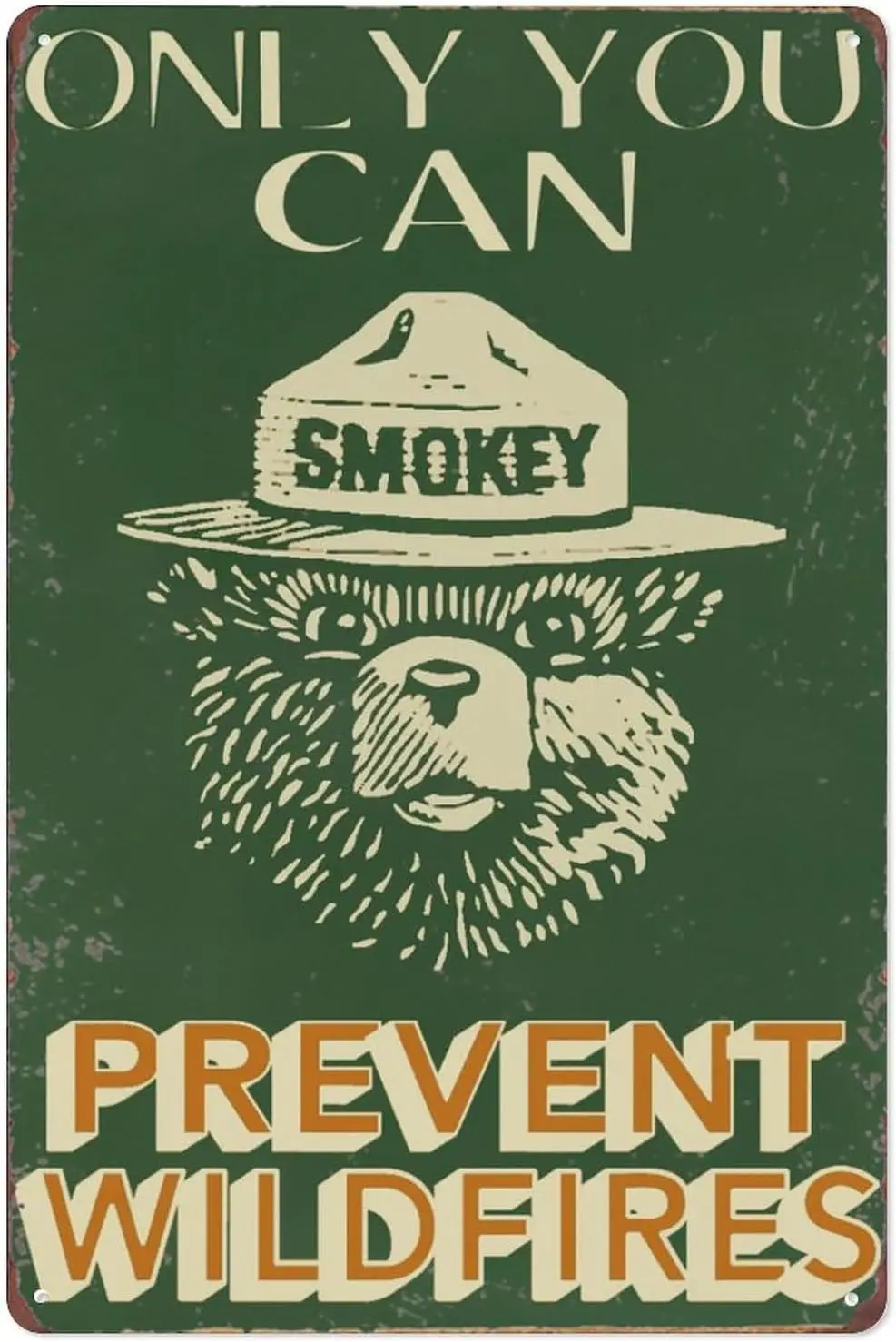 Smokey Bear Only You Can Prevent Wildfires Sign Metal Tin Sign Home Outdoor Forest Wildfire Prevent Sign Campaign Fire Awareness