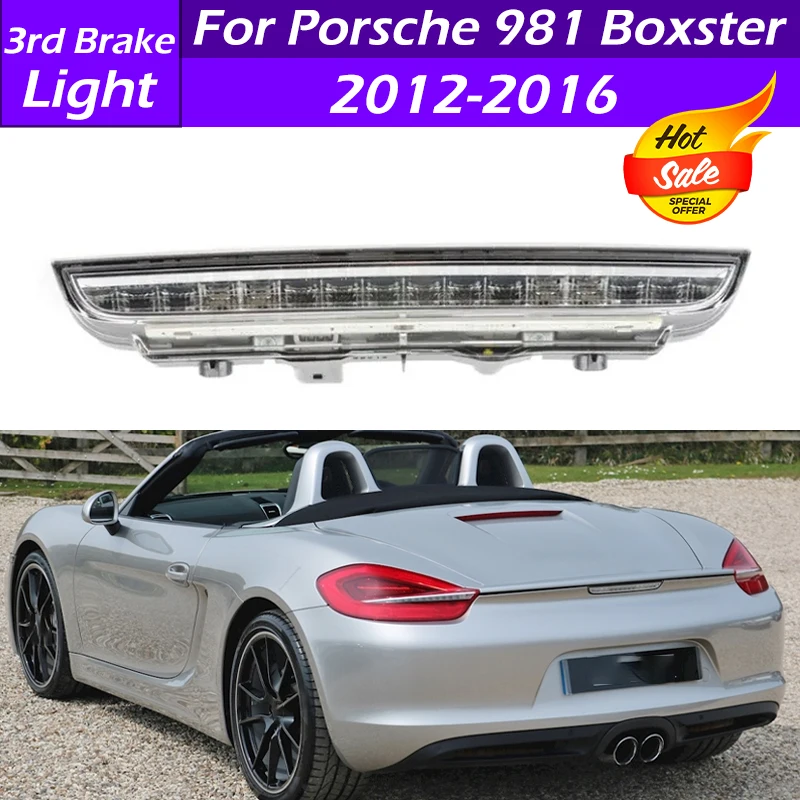 98163146503 Car Rear 3rd Brake Light Central High Brake Light Warning Light For Porsche 981 Boxster 2012 2013 2014 2015 2016