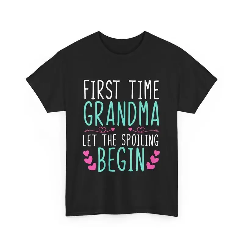 Grandma T shirt First Time Let the Spoiling Begin Mother's Day