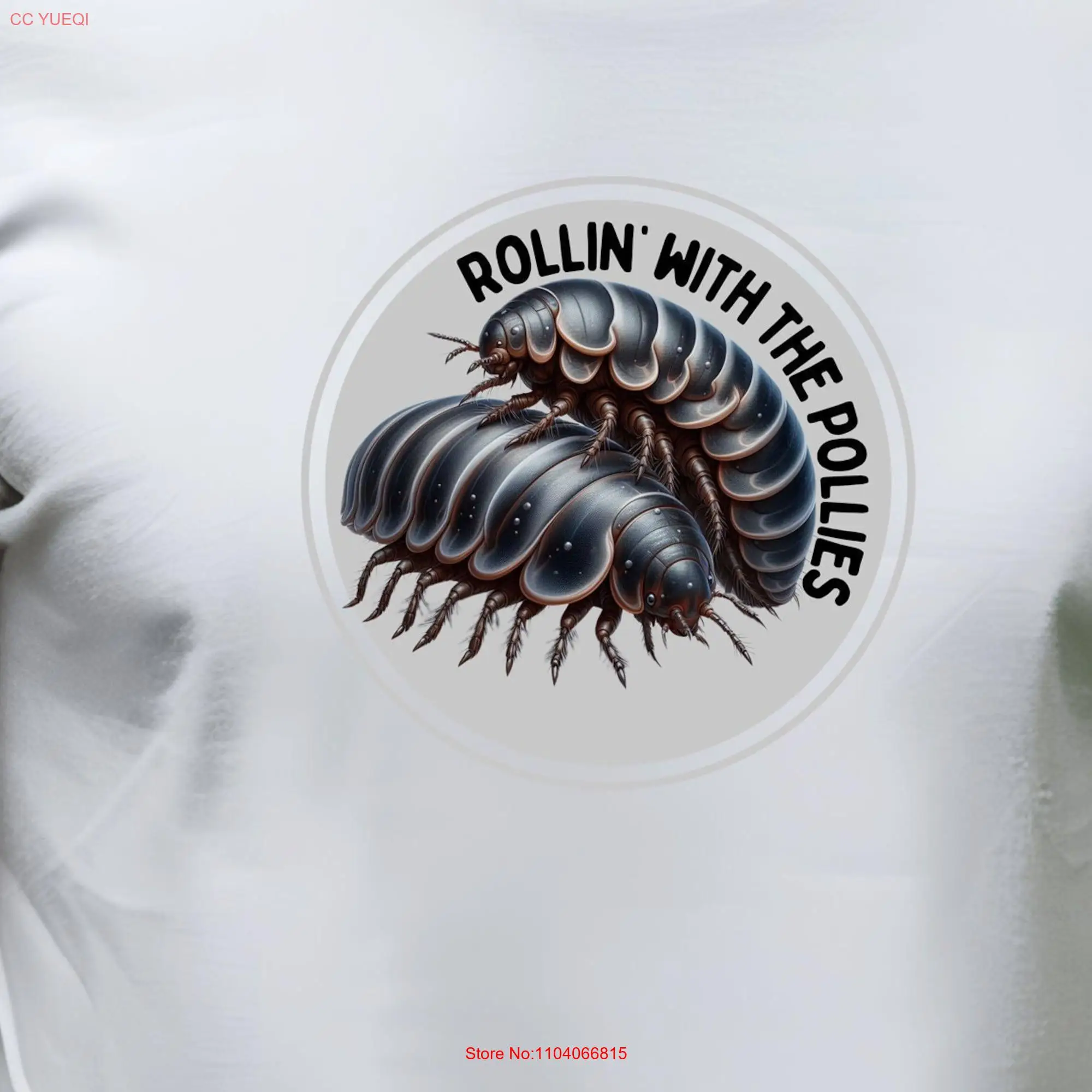 Rollin with the Pollies T Shirt Funny Insect Nature Lover for Entomologist Pill Bug Jersey  long or short sleeves