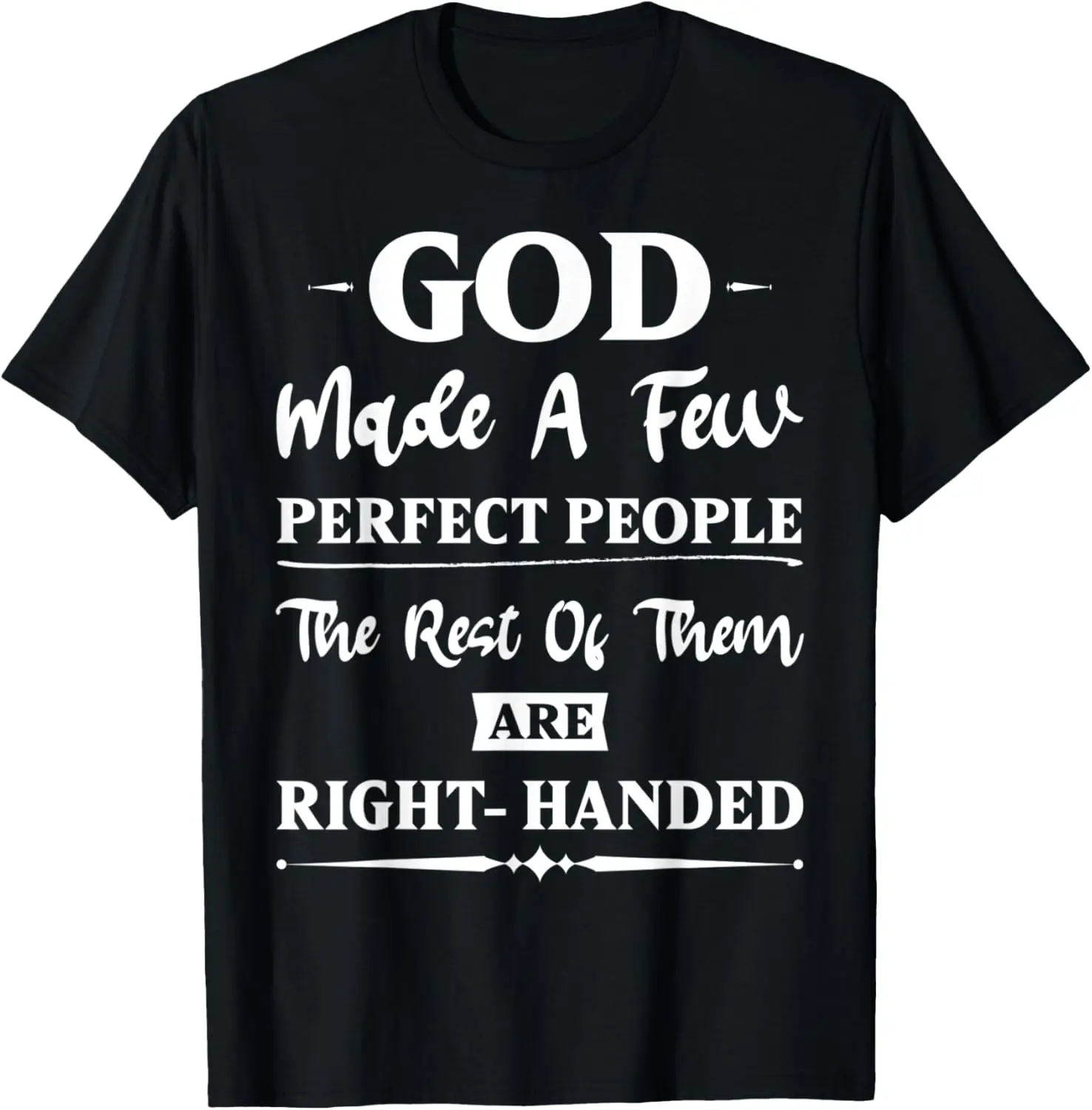 Футболка God Made A Few Perfect People Rest Of Them для правшей