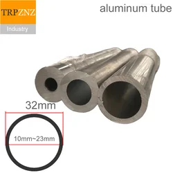 Outer diameter 32mm 6063 T5 aluminum round tube OD32mm inner 10mm to 23mm Hard straight aluminum pipe thin thick wall