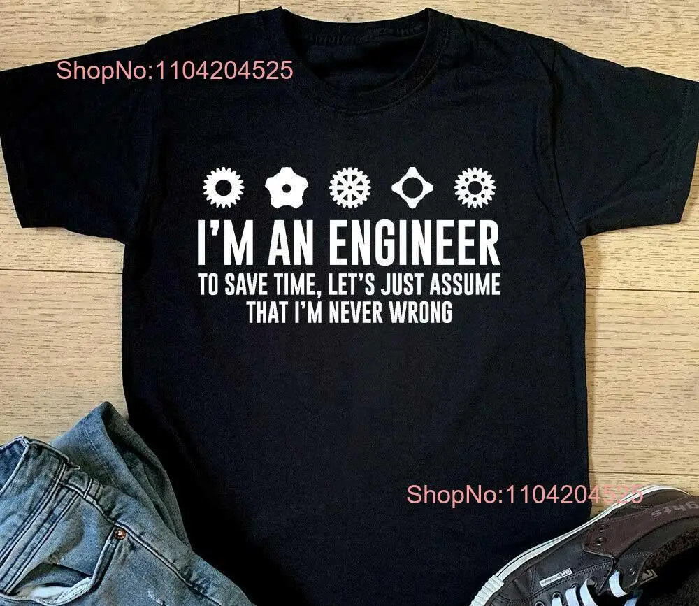 Футболка «Я инженер никогда не ошибается», мужская забавная инженерная футболка для мальчиков, день рождения, Рождество, длинные или короткие рукава