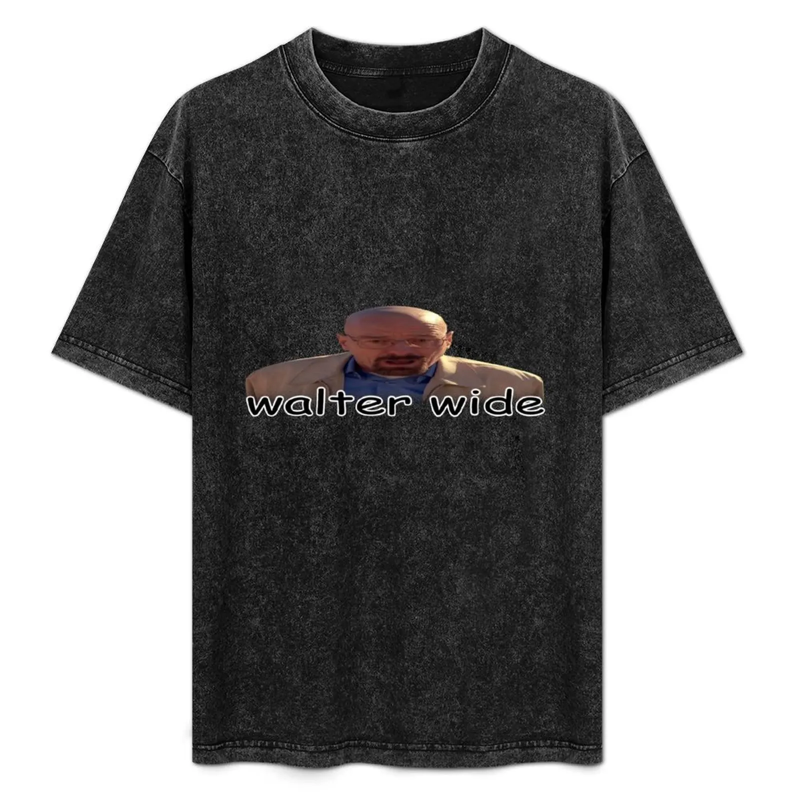 

walter wide breaking bad walter white parody T-Shirt Ultra Soft Breathable Tee Top