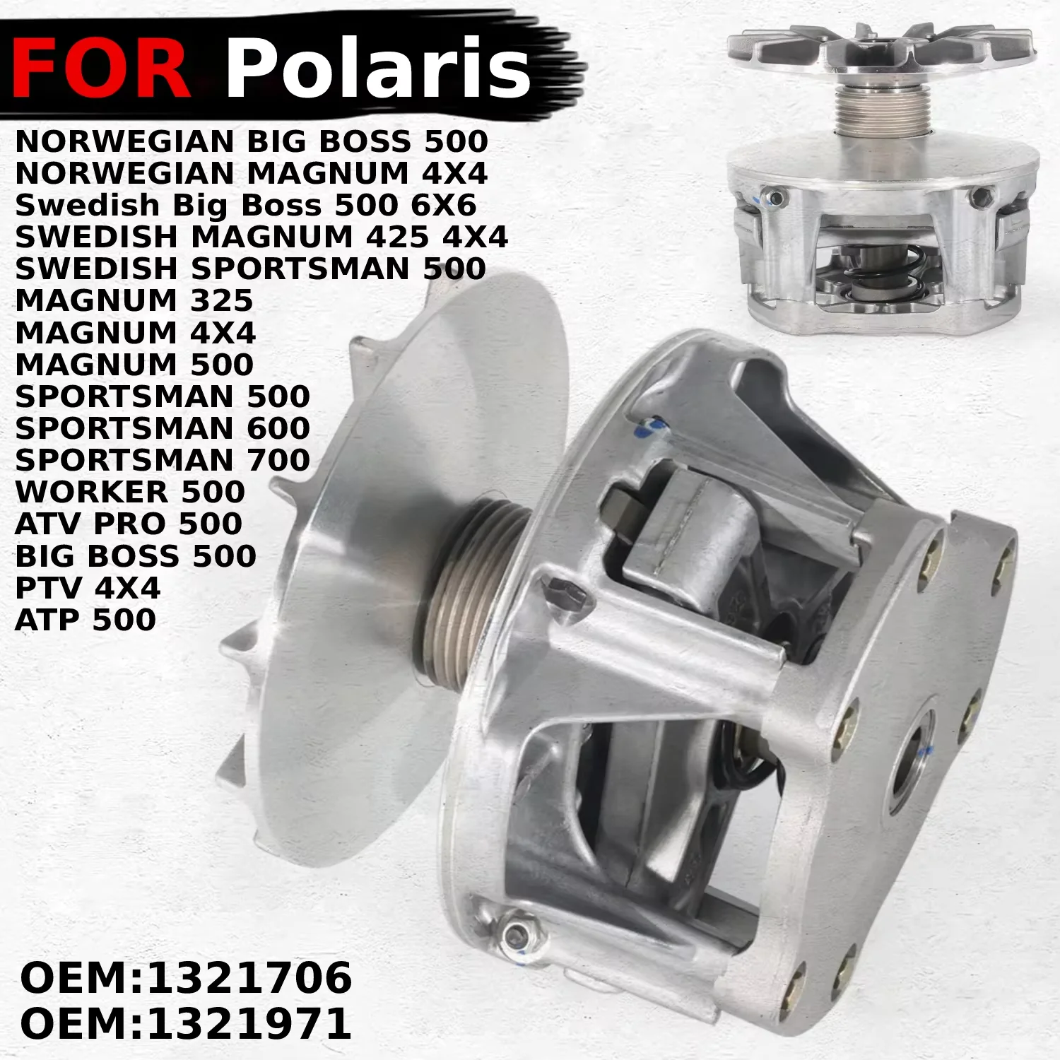 

For Polaris MAGNUM 325 4X4 HDS II / 500 2X4 4X4 HDS II EB RMK VL / PTV 4X4 / WORKER 500 Complete Primary Clutch Assembly 321706