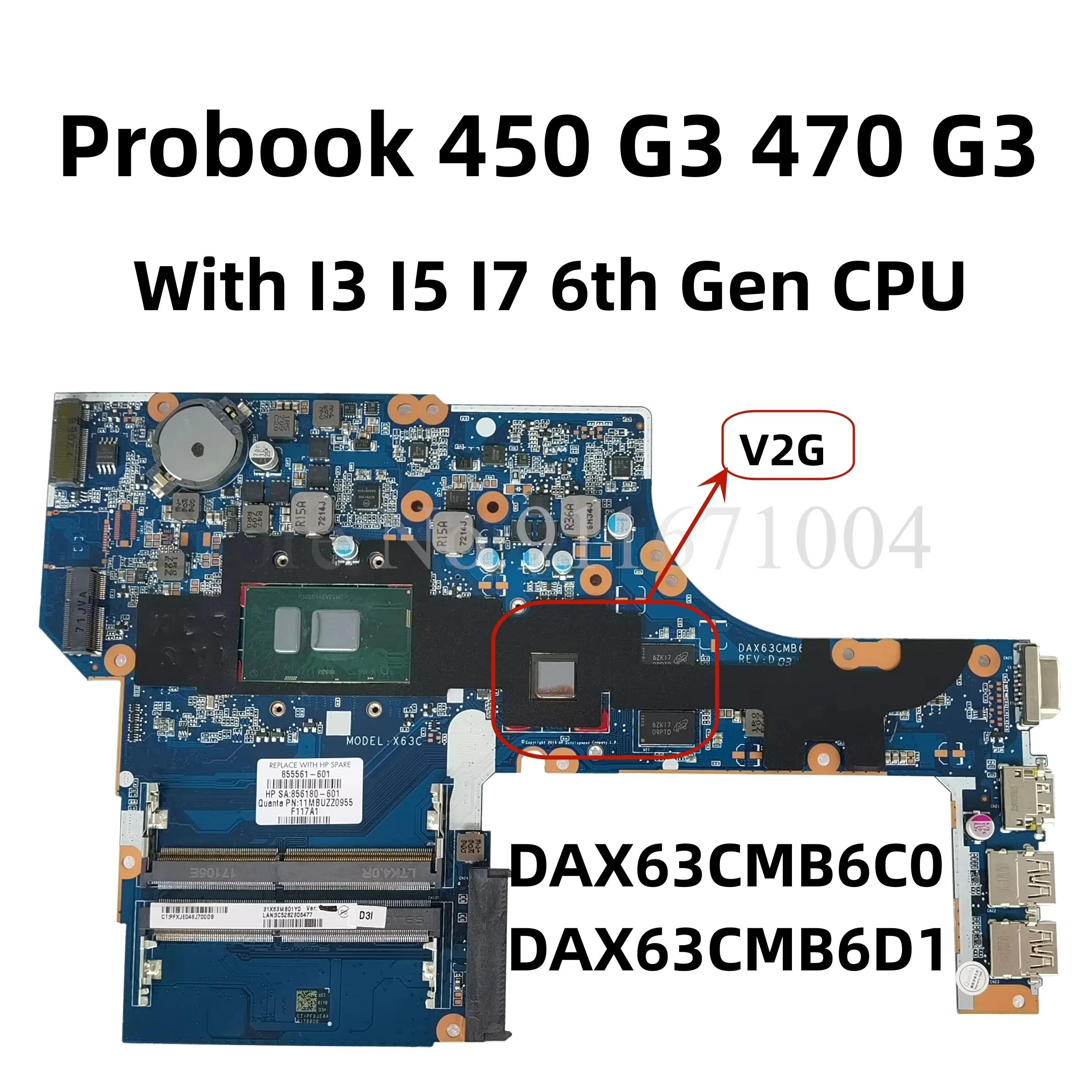 

Материнская плата для ноутбука HP Probook 450 G3 470 G3 DAX63CMB6C0 DAX63CMB6D1 855671 -601 855565 -601 W/ I3 I5 I7 CPU V2G GPU Материнская плата