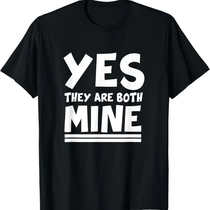 Twin Mom Mothers Day Mama Yes They Are Both Mine T Shirt
