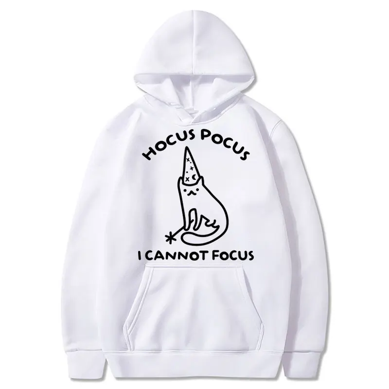 Funny Hocus Pocus Cat I Cannot Focus Meme Print Hoodies Men Women Humor Creativity Tracksuit Oversized Fleece Casual Sportwear