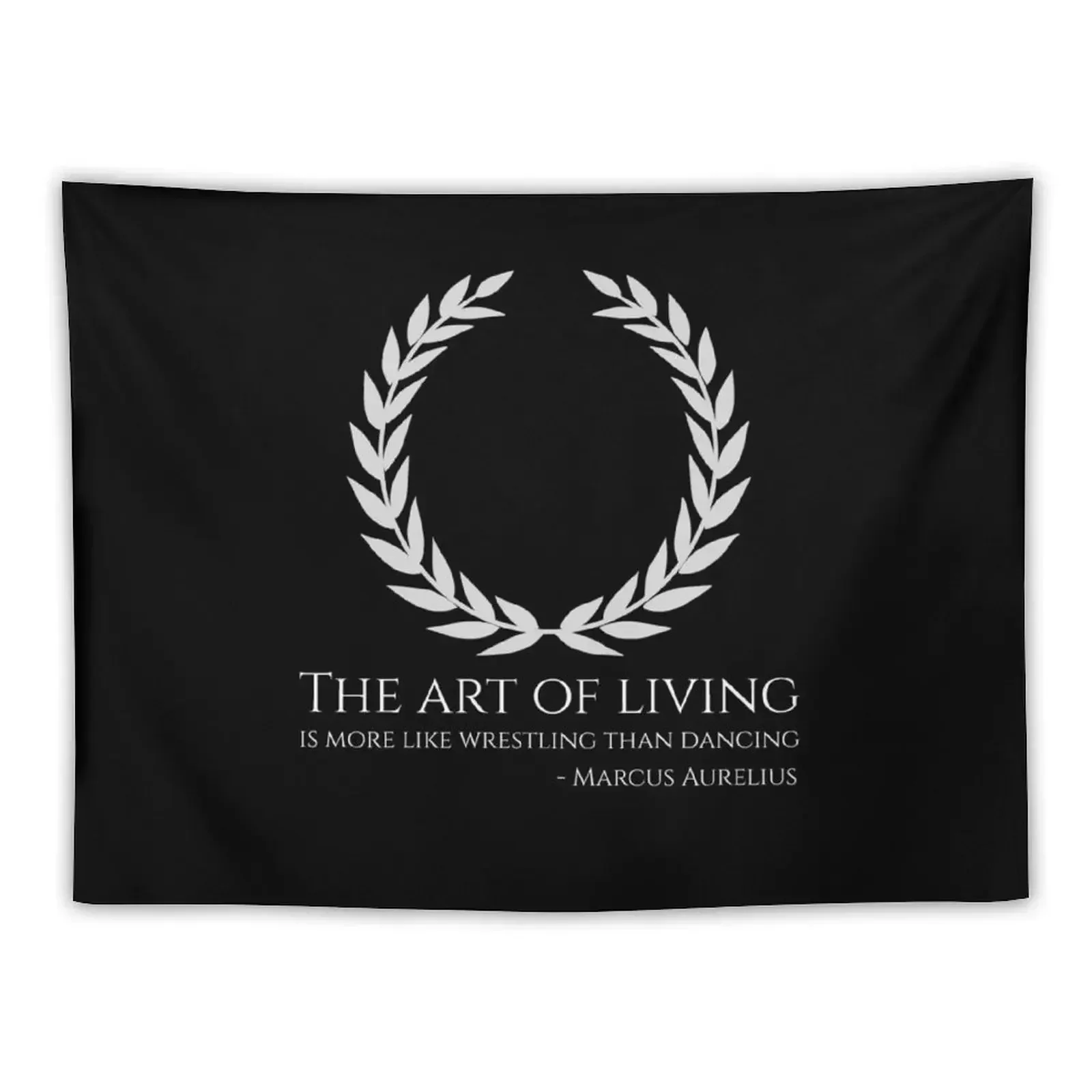 

The art of living is more like wrestling than dancing. - Marcus Aurelius - Stoic Philosophy Quote Tapestry