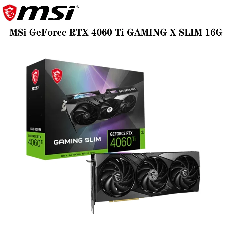 Original Msi GeForce RTX 4060 Ti GAMING X SLIM 16G Computer Graphics Card 550W Power Supply Esports Game Dual Fan Graphics Card