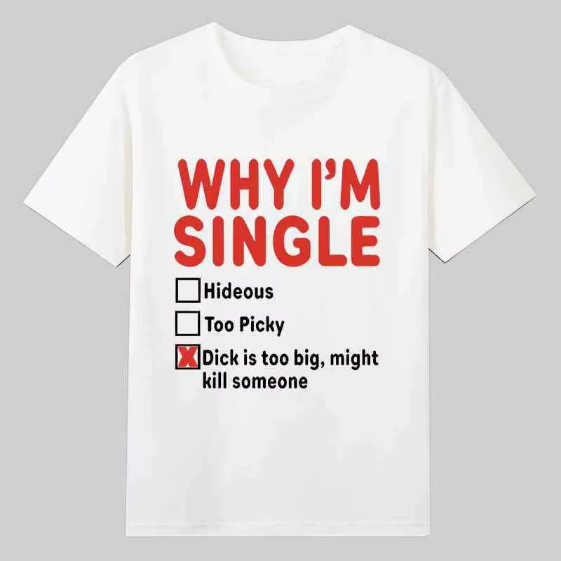 WHY IM SINGLE Fun English Printed Short Sleeve T-Shirt Men's and Women's Basketball Funny Letter Heavy Top Women's Clothing