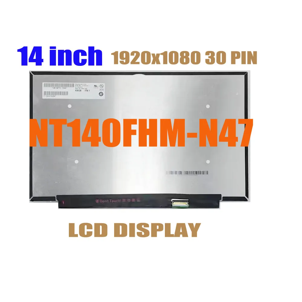 NT140FHM-N47 fit LP140WFA-SPD2 LP140WFH-SPD2 NT140FHM-N43 V8.0 V8.3 NT140FHM-N44 NT140FHM-N45 1920x1080 Display Panel EDP 30Pin
