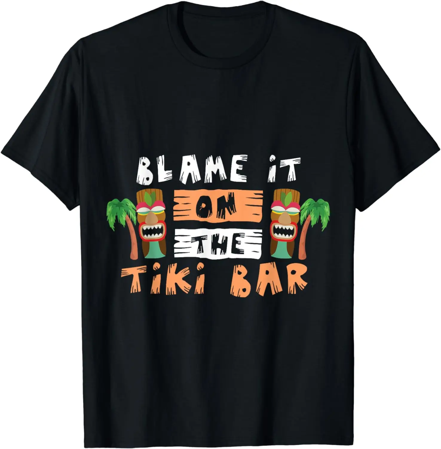 

Balme It on The Tiki Bar Забавная футболка Tiki Футболки с рисунком Мужская одежда Топы Уличная одежда Camisetas Ropa Hombre