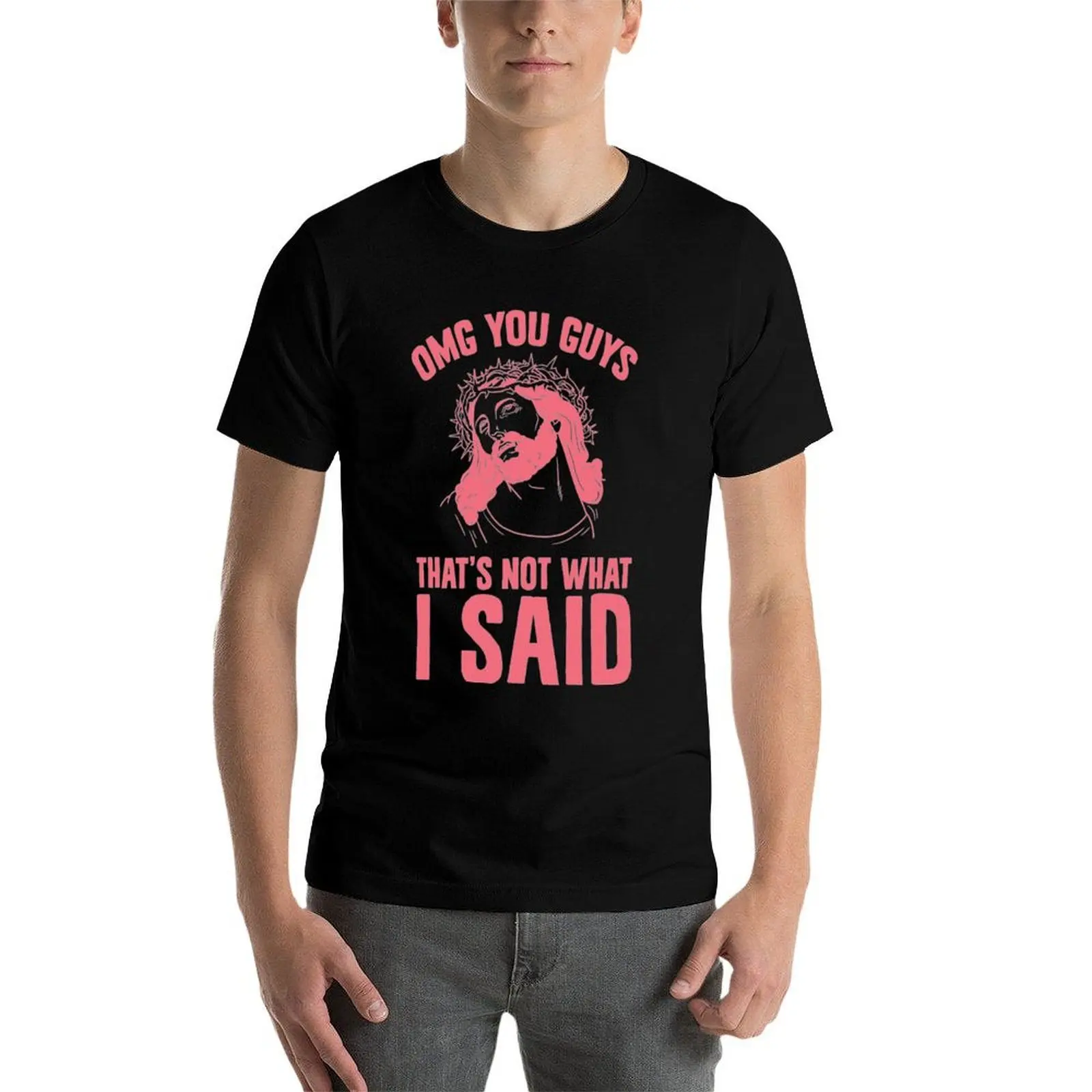 

OMG You Guys That's Not What I Said T-Shirt anime t shirts oversize t shirts for man graphic tees T-Shirt