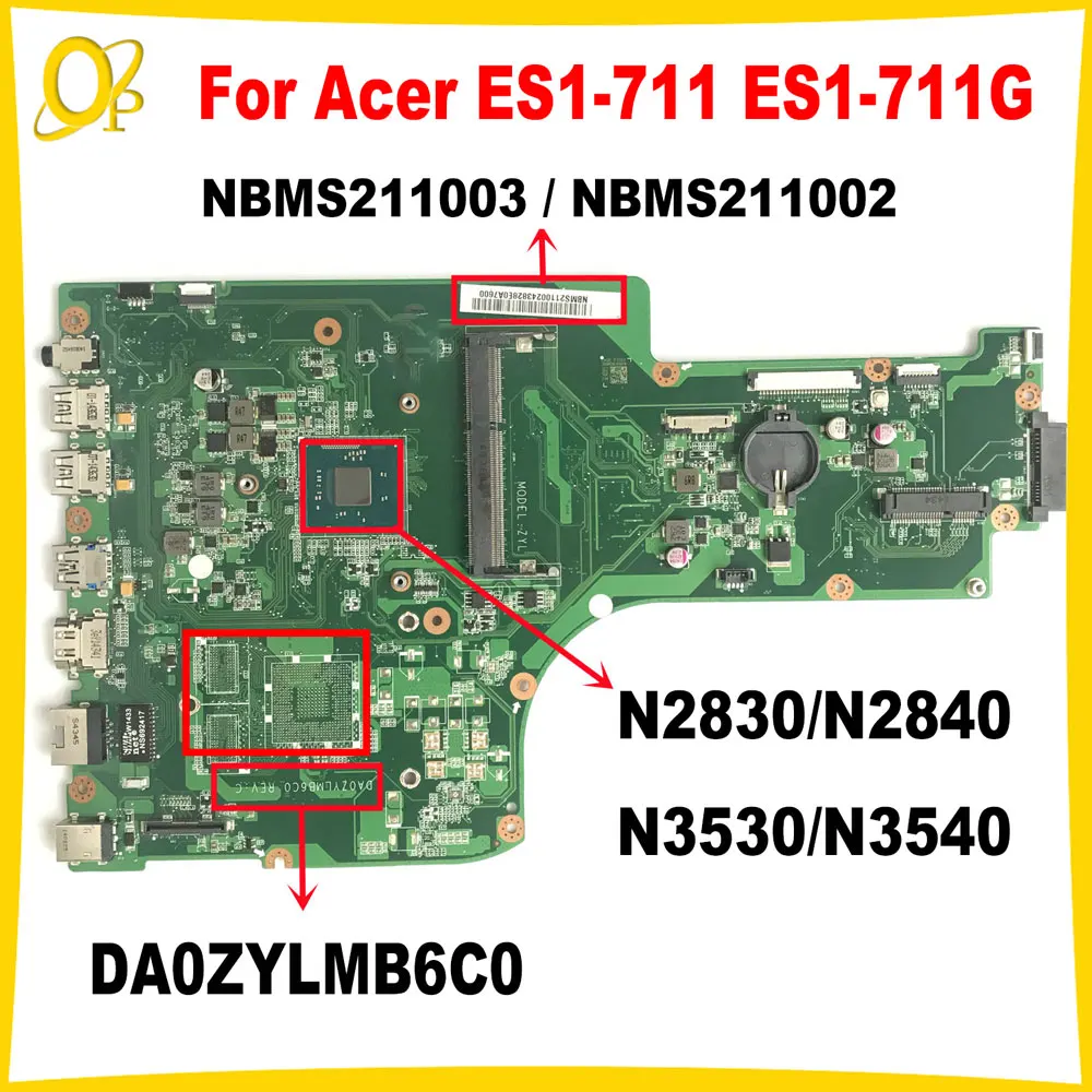 

DA0ZYLMB6C0 для ноутбука Acer ES1-711 ES1-711G, материнская плата с процессором N2830/N2840 N3530/N3540 NBMS 211003 НБУМС 211002 Полностью протестирован