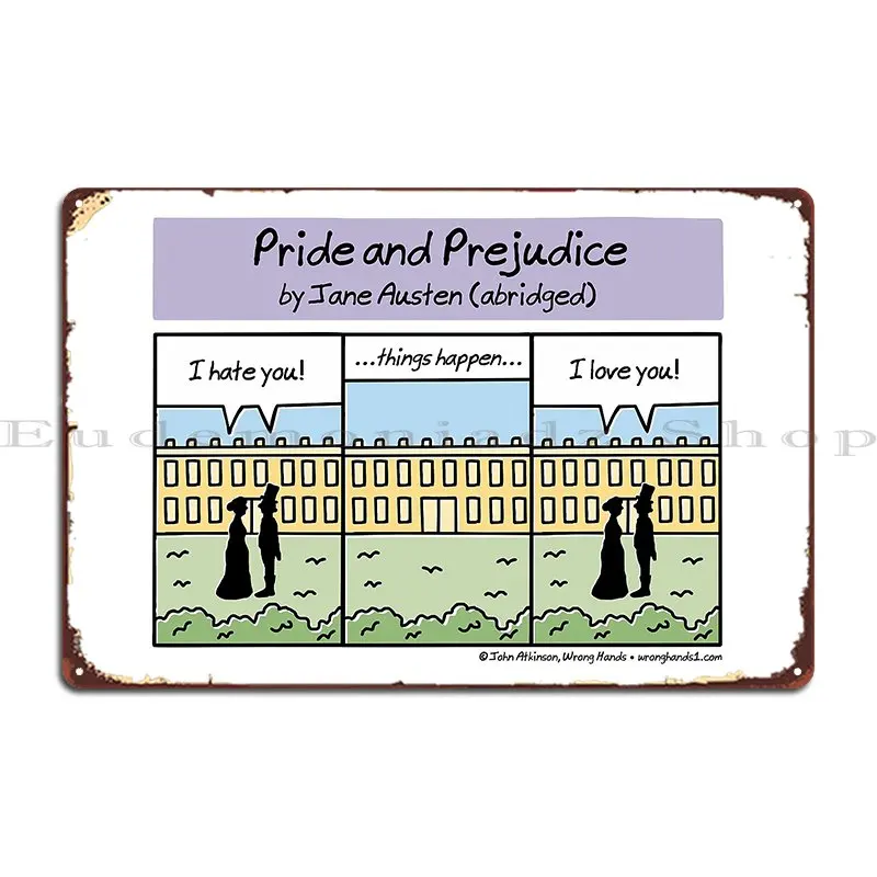 Pride And Prejudice Abridged Metal Signs Wall Plaque Cinema Personalized Bar Cave Garage Club Tin Sign Poster