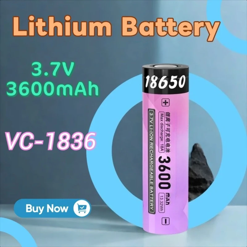 

VC-1836 3.7V 18650 Cell 3600mAh Rechargeable Power Lithium Battery with 18A Discharge