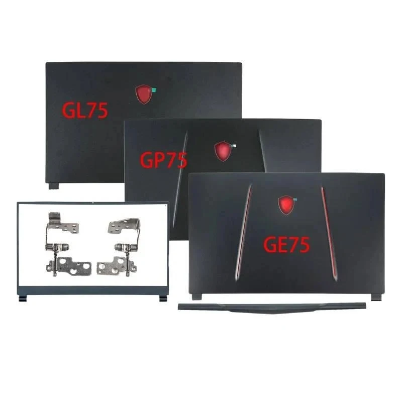 Notebook Parts For MSI GE75 Raider 8RE GP75 GL75 MS-17E2 17E5 17E7 New LCD Back Cover Bezel Hinges Laptop Housing Replacement