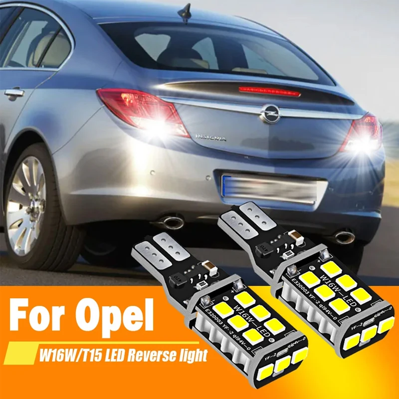 

10X W16W T15 Canbus LED Reverse Light For Opel Insignia A B Meriva Agila Ampera Antara Astra J K Cascada Corsa F Mokka Grandland