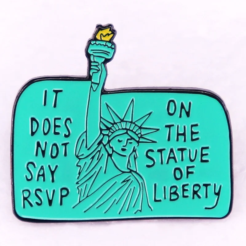 It does not say rsvp on the statue of liberty Enamel Pin love movie Clueless quotes badge brooch jewelry Backpack Decorate