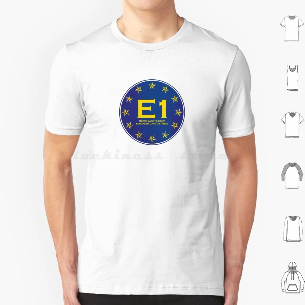 E1 North Cape To Sicily-European Long Distance Path T Shirt 6Xl Cotton Cool Tee E1 European Long Distance Path E1 Path Europe