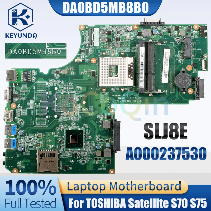 Para toshiba satélite s70 s75 notebook mainboard da0bd5mb8b0 slj8e a 000237530   Placa-mãe para laptop totalmente testada