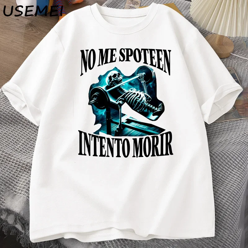 NO ME SPOTEEN INTENTO MORIR Skeleton Gym T-Shirt Funny Trendy Fitness Exercise Graphic T Shirts Halloween Fall Tshirt Clothes