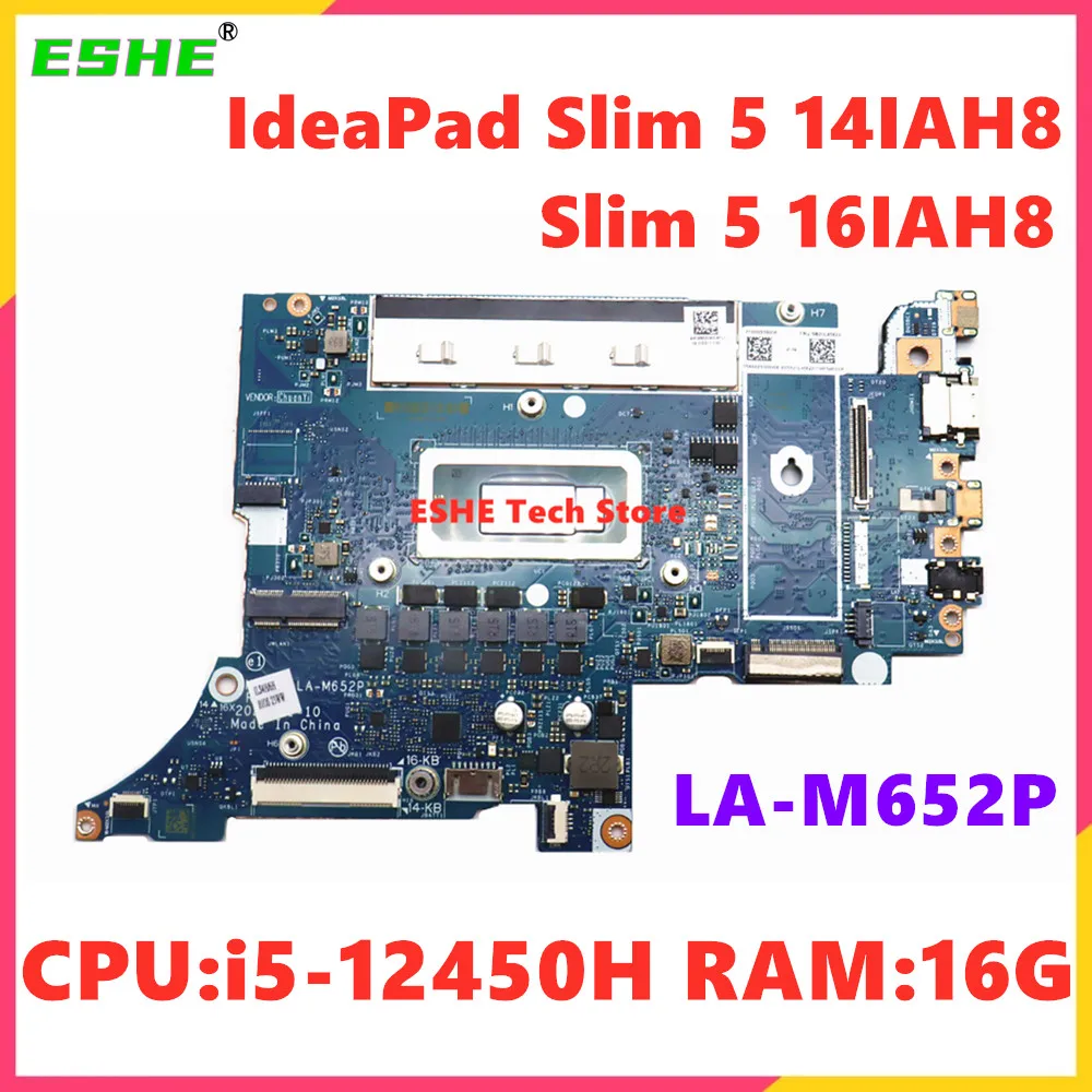 

For Lenovo IdeaPad Slim 5 14IAH8 Slim 5 16IAH8 Notebook Motherboard CPU I5-12450H RAM 16G 5B21L45622 5B21L45616 LA-M652P MB