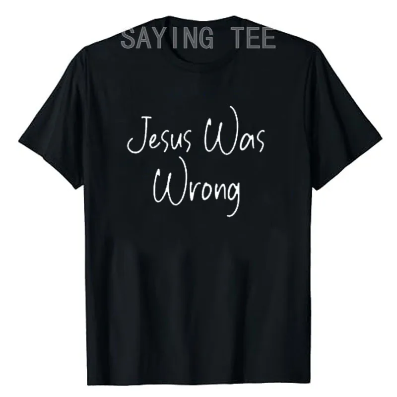 Jesus Was Wrong T-Shirt Letters Printed Saying Tee Earster Day Novelty Gift Y2k Graphic Top Women's Fashion Short Sleeve Blouses