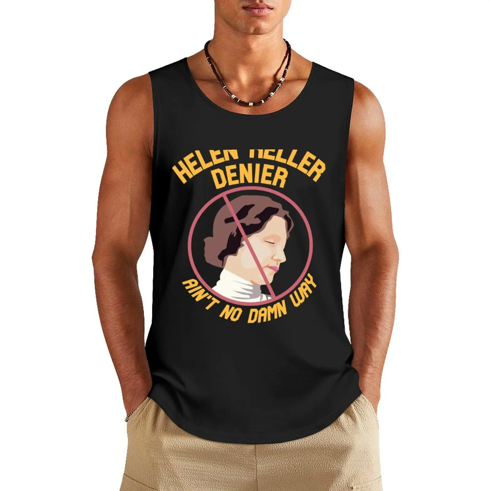 Helen Keller Denier Ain't no Damn Way Tank Top men gym gym clothes man fitness