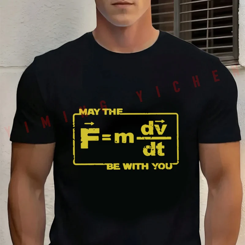 

May The Force Star Equation Funny Space Physics Humor Wars Motorcycle Cotton T Shirt Men's Casual O-Neck Short Sleeved Tops Tee