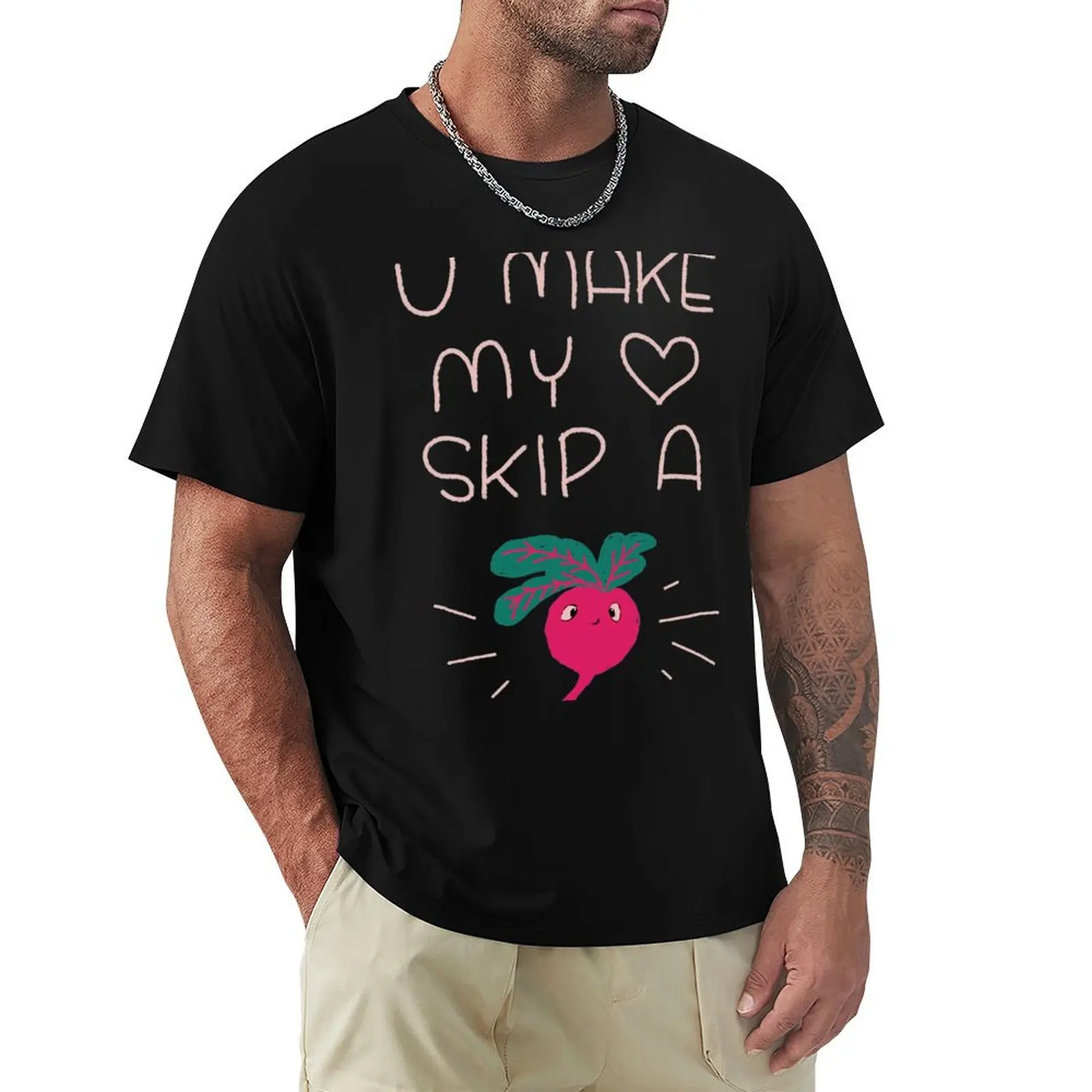 U MAKE MY HEART SKIP A BEET T-Shirt Plus Size Solid Color T-Shirt