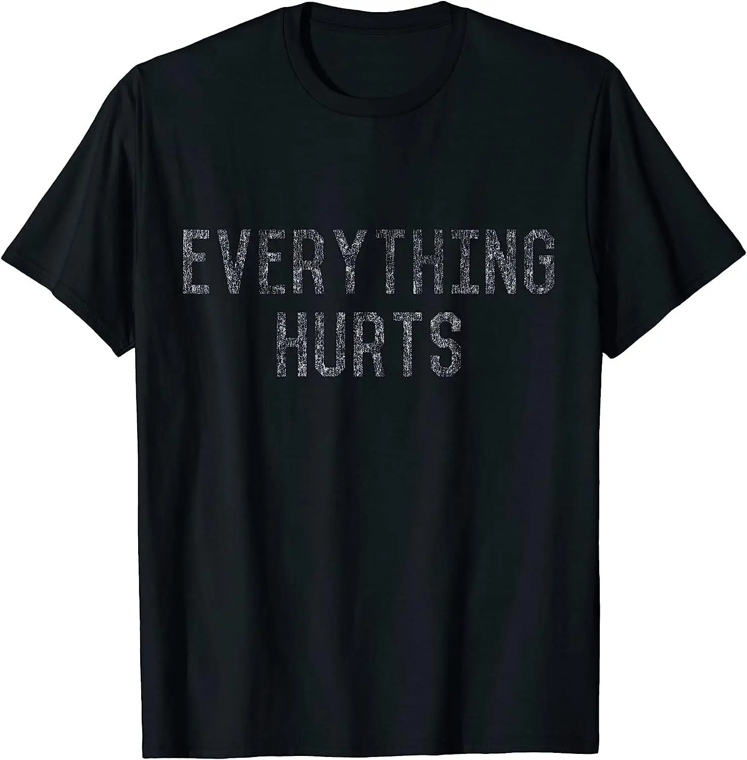 NEW Workout Everything Hurts T-Shirt - MADE IN USA