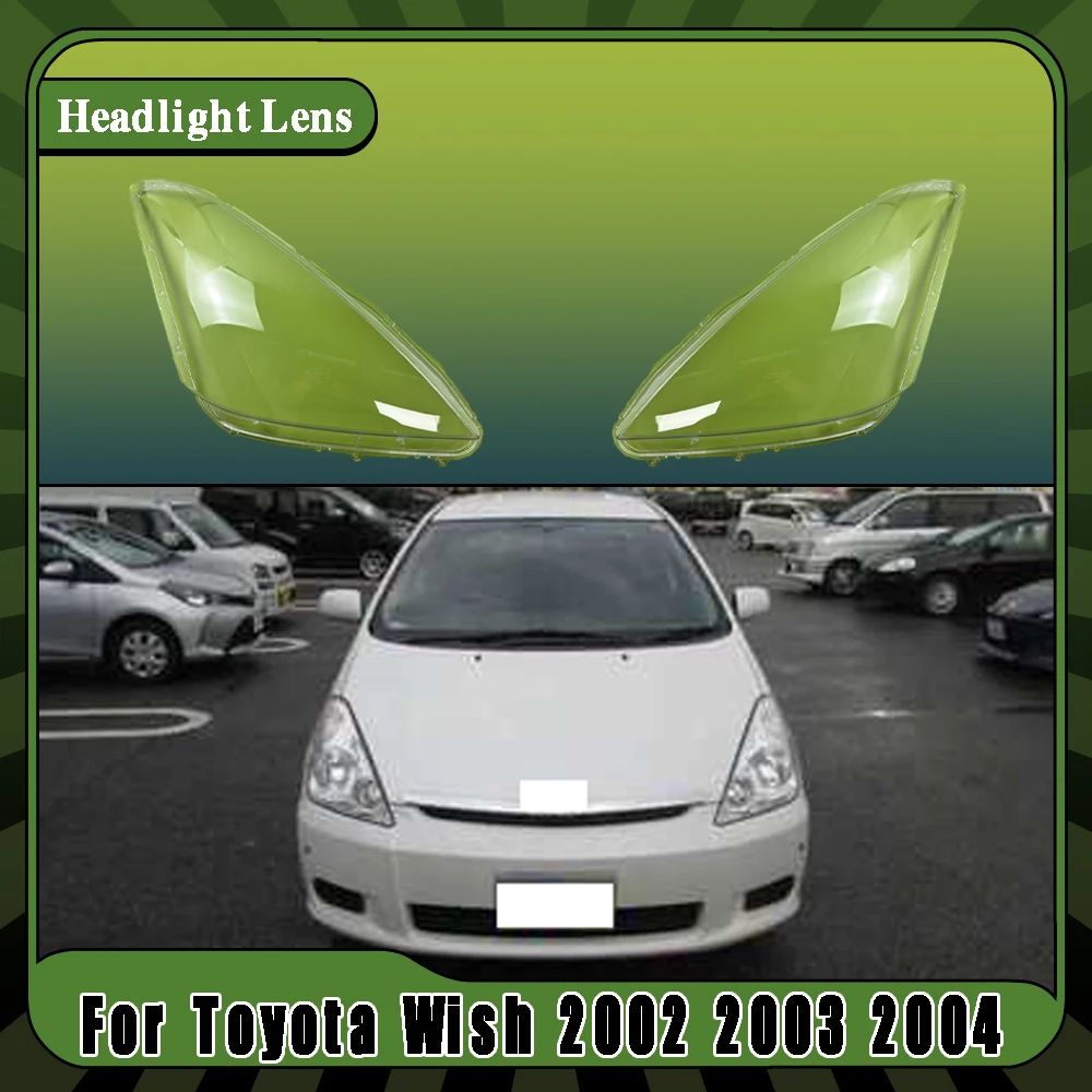 Car Front Headlight Lens Cover Transparent Headlights Cover Lampshade Car Accessories Replacement For Toyota Wish 2002 2003 2004