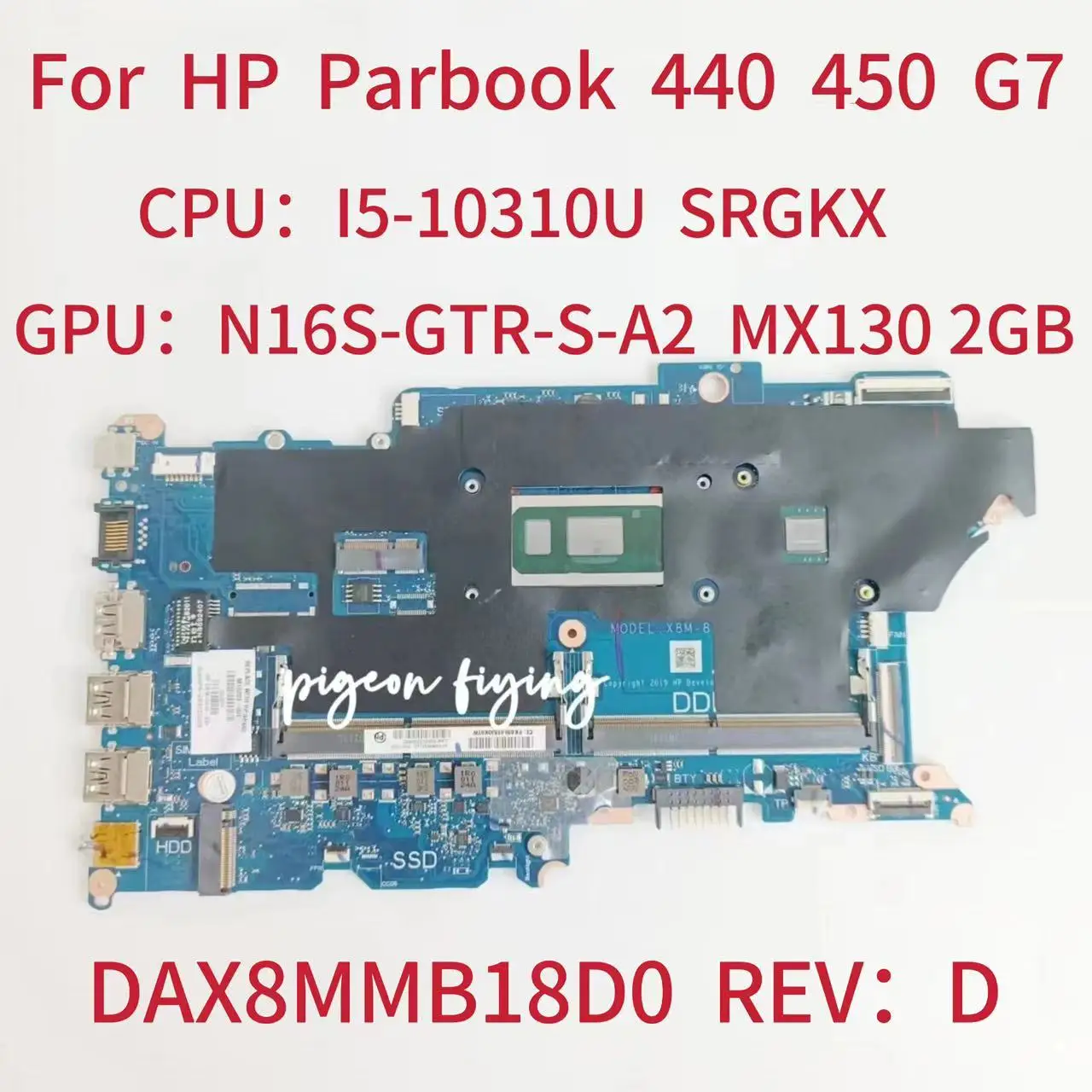 DAX8MMB18D0 Mainboard  For HP Probook 440 450 G7 Laptop Motherboard CPU: I5-10310U  GPU: N16S-GTR-S-A2 MX130 2GB DDR4 M10283-601