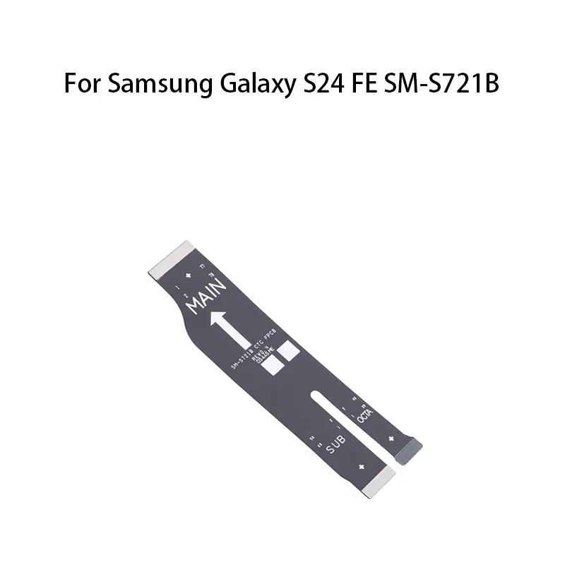 GEFENIS OEM Main Board Motherboard Connector Flex Cable For Samsung Galaxy S24 FE SM-S721B