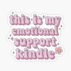 This Is My Emotional Support Kindle Ki  10PCS Stickers for Car Living Room Window Room Art Luggage Water Bottles Decorations