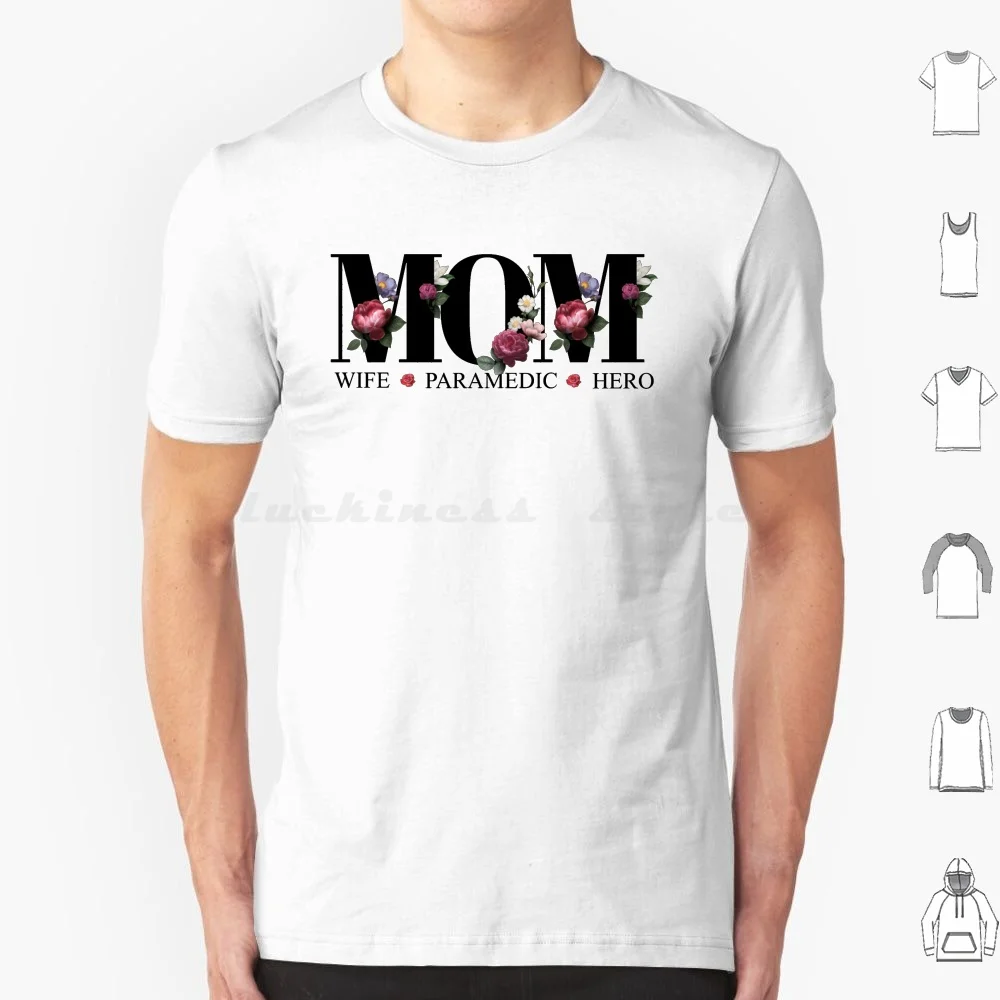 Mom Wife Paramedic Hero T Shirt Cotton Men Women DIY Print Mom Mommy Mama Mother Wife Spouse Paramedic Medic Emergency Rescuer