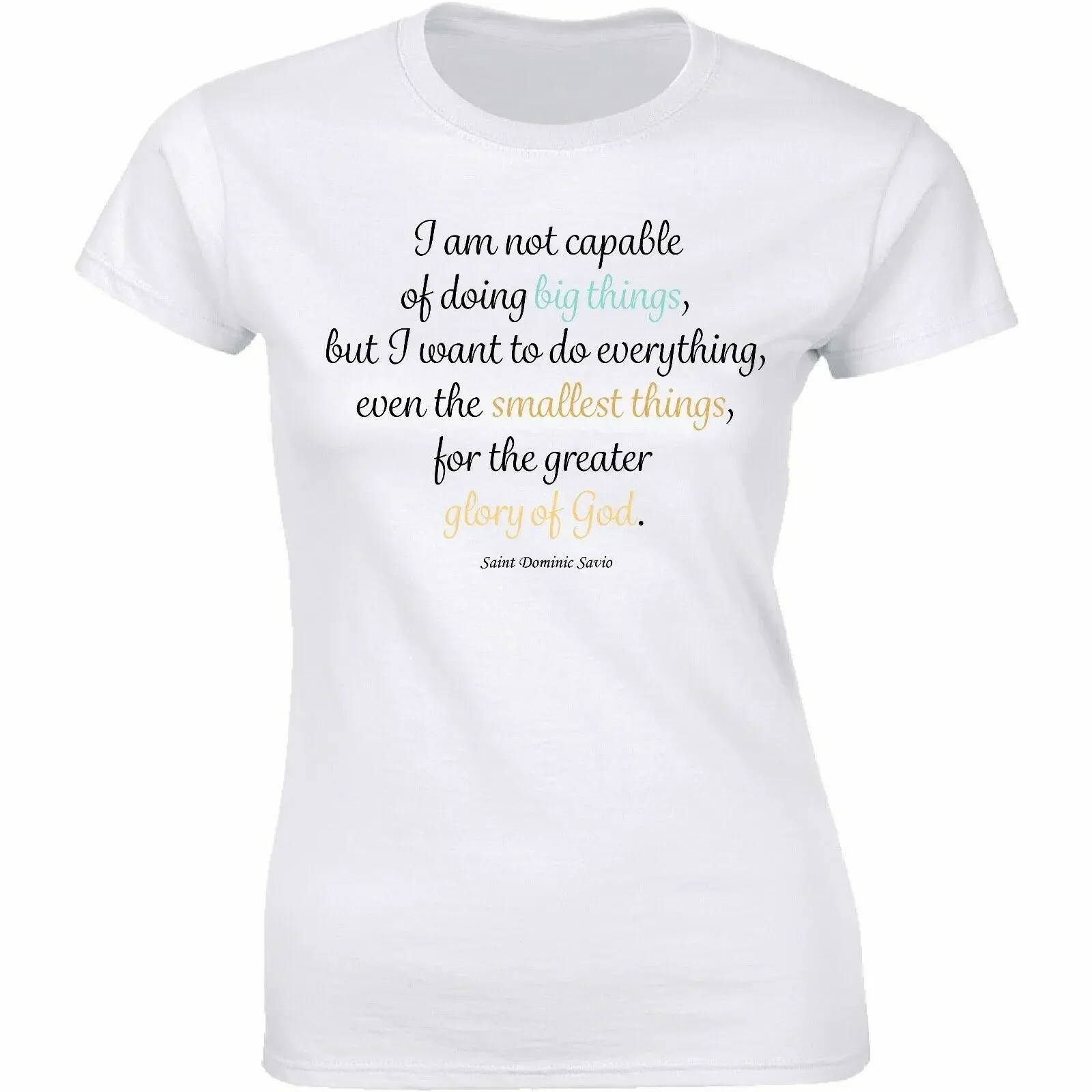 Greater Glory of God Catholic T-Shirt Saint Dominic Savio Religious Quote Tee
