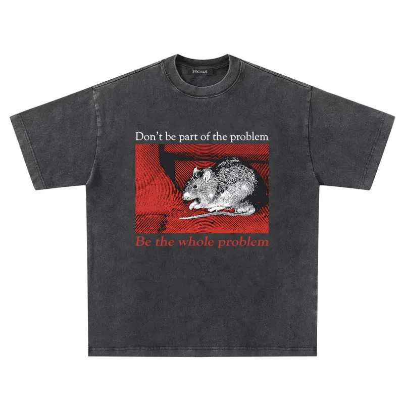 

Washed Vintage Funny Meme Japanese Rat T-shirt Don't Be Part of The Problem Be The Whole Problem Tshirt Men's Oversized T Shirts