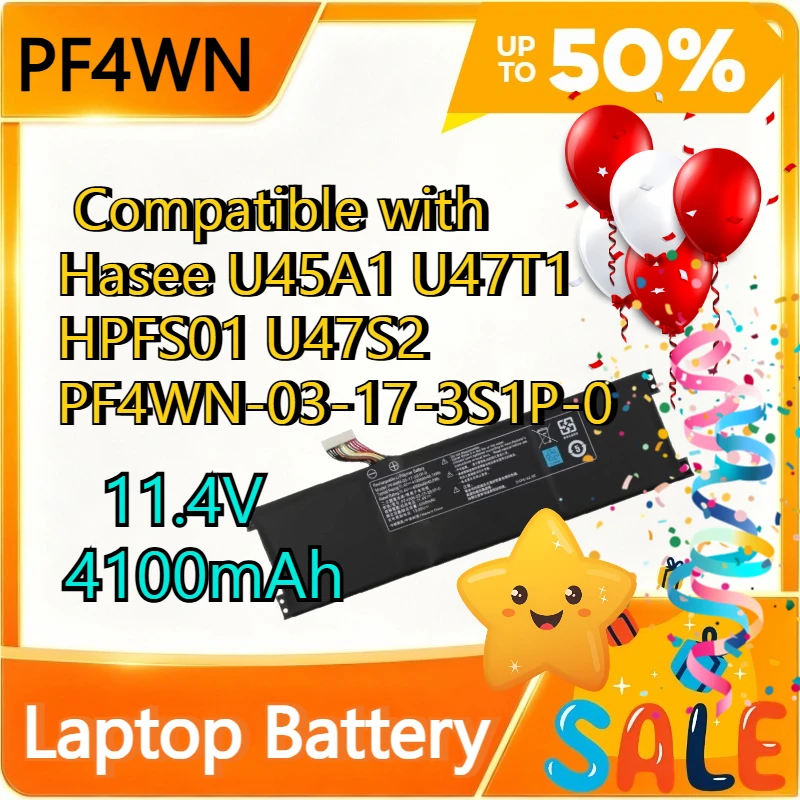 11.4V 4100mAh PF4WN  High Quality Laptop Battery Compatible with Hasee U45A1 U47T1 HPFS01 U47S2 PF4WN-03-17-3S1P-0