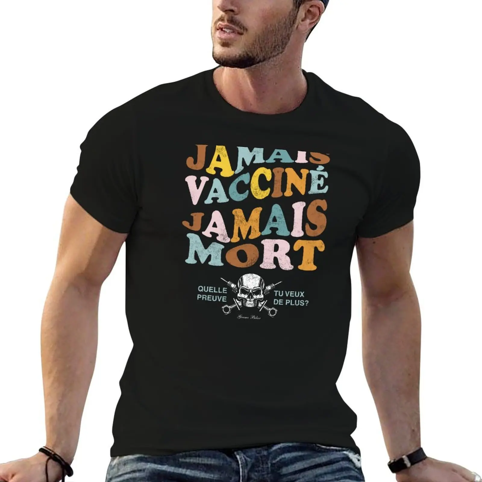 NEVER VACCINATED, NEVER DEAD – What more proof do you want? T-Shirt Short sleeve tee valentines clothes shirts graphic tee men