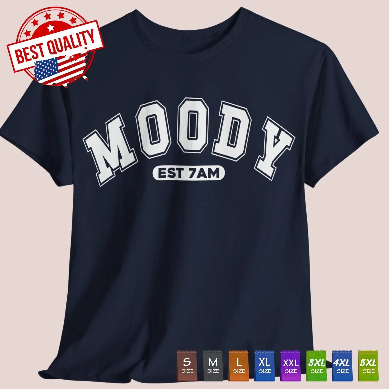 Moody Est 7AM T Shirt Novelty Funny Quotes Joke Sarcastic Classic Tee Gift Humor