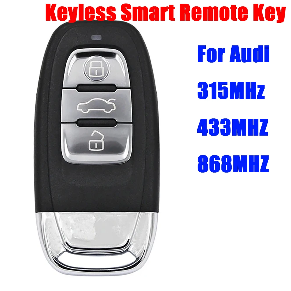 

For Audi Car Keys with 3 Buttons and a 7945 Chip 315/433/868 MHz 8T0959754C/D Keyless Smart Remote Key